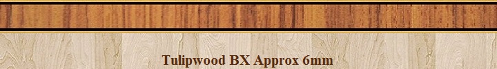 Tulipwood BX 6mm